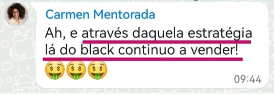 Depoimento de Carmen Mentorada sobre continuar vendendo durante a Black Friday